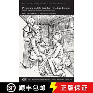 Modern 1581 Pregnancy France Early Birth 16... Surgeons Treatises 9780772721389 Caring Physicians and 预订