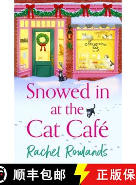 【3-4周达】Snowed In at the Cat Cafe : A purr-fectly cosy small town Christmas romance to warm your h... [9781399737951]