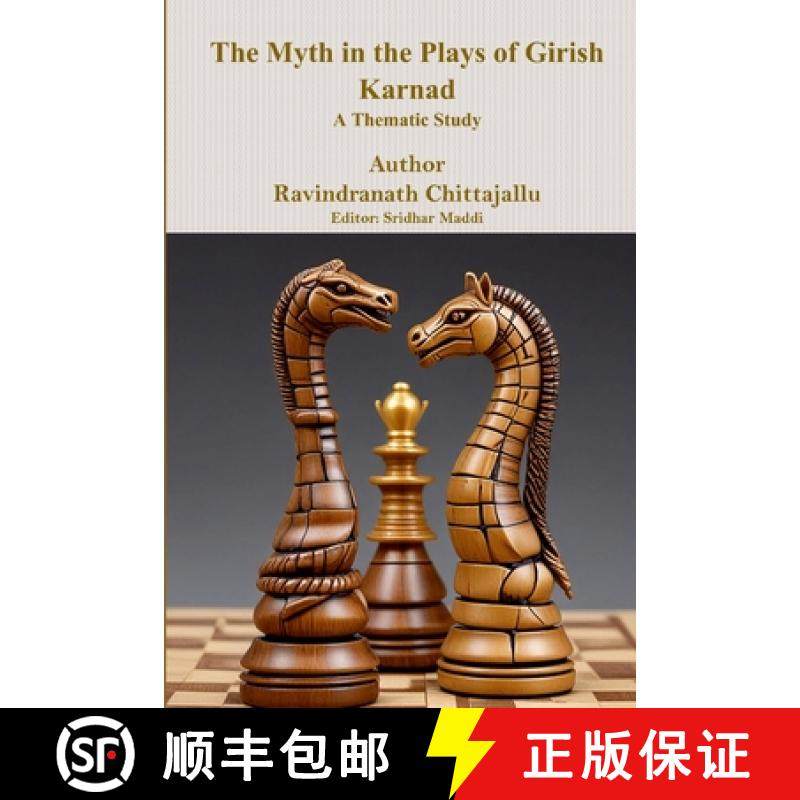 【3-4周达】The Myth in the Plays of Girish Karnad: A Thematic Study [9781304328786]