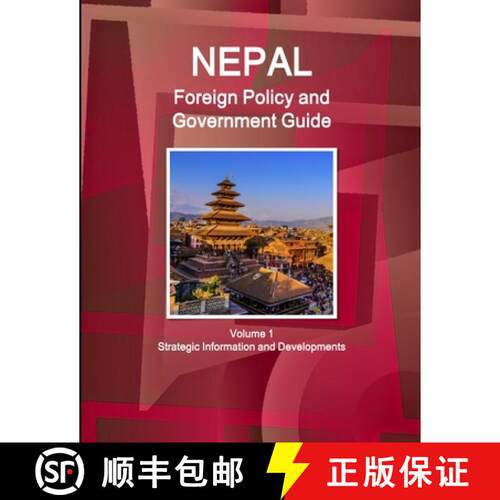 【3-4周达】Nepal Foreign Policy and Government Guide Volume 1 Strategic Information and Developments [9781433035814]