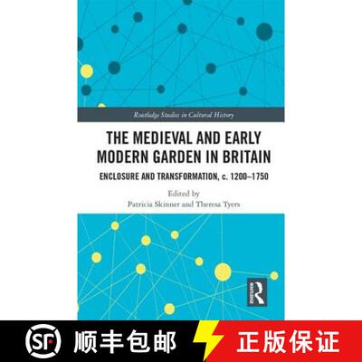 【3-4周达】精装 The Medieval and Early Modern Garden in Britain: Enclosure and Transformation, c. 120... [9781138484740]