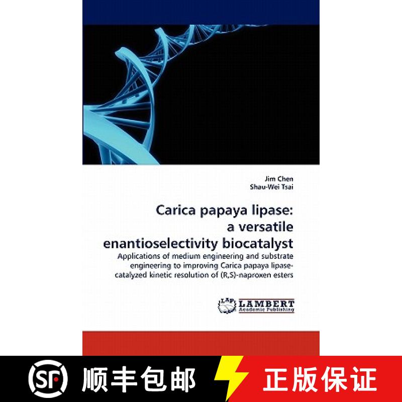 预订 Carica papaya lipase: a versatile enantioselectivity biocatalyst [9783844317305]