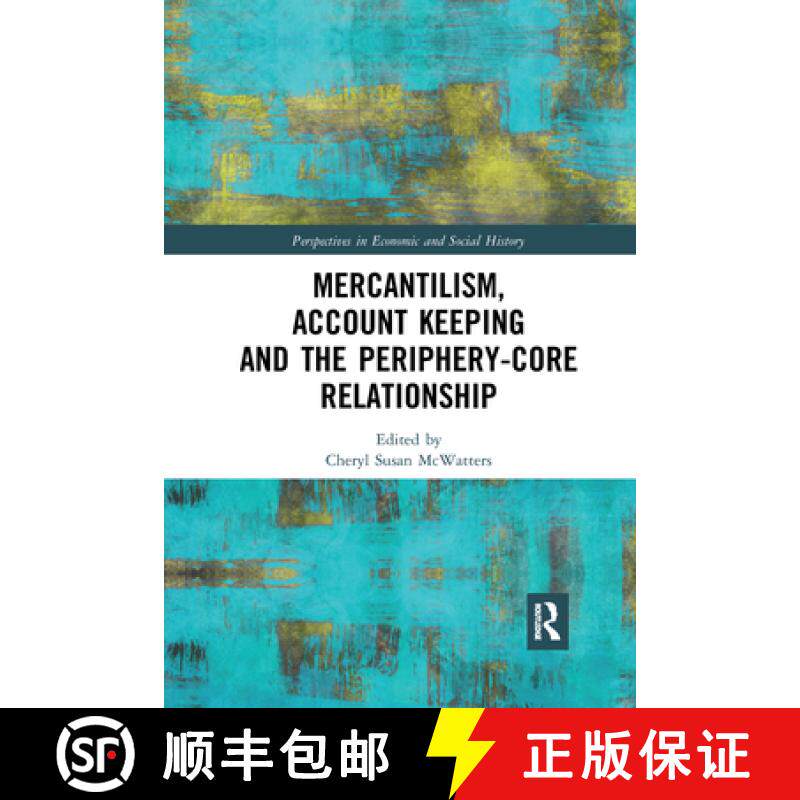 【3-4周达】Mercantilism, Account Keeping and the Periphery-Core Relationship [9780367666118]