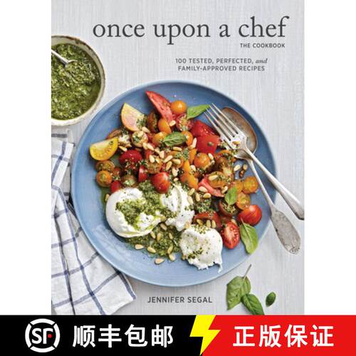 预订 精装 Once Upon a Chef, the Cookbook: 100 Tested, Perfected, and Family-Approved Recipes: (Easy H... [9781452156187]