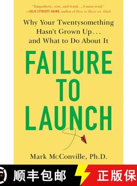 【3-4周达】Failure to Launch: Failure to Launch: Why Your Twentysomething Hasn't Grown Up...and What ... [9780525542193]