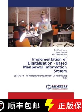 预订 Implementation of Digitalisation - Based Manpower Information System [9786205501740]