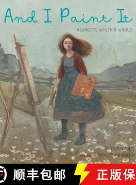 预订 And I Paint It: Henriette Wyeth's World [9781951836047]