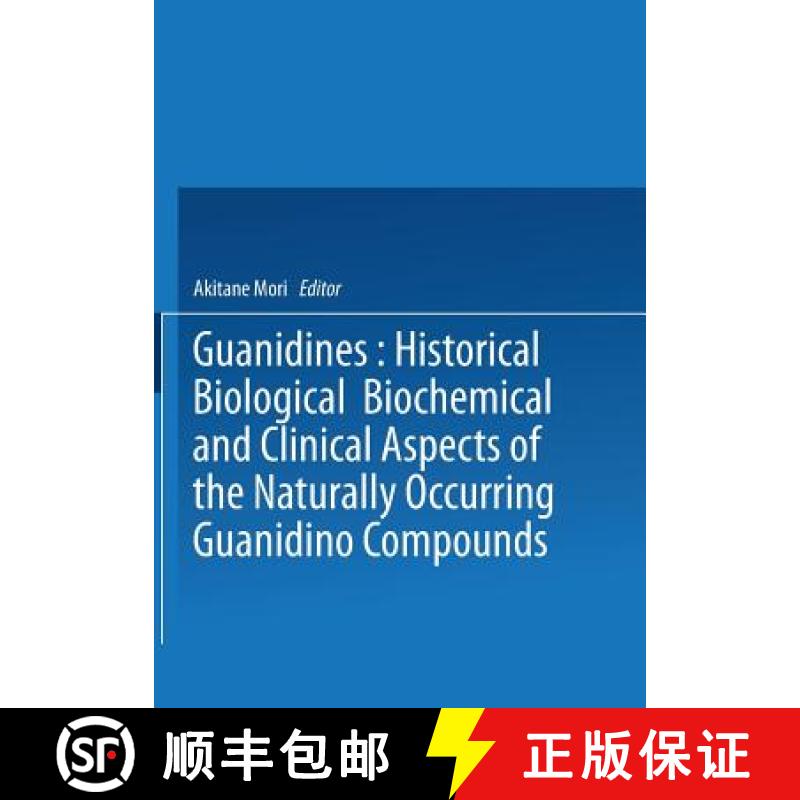 【3-4周达】Guanidines: Historical, Biological, Biochemical, and Clinical Aspects of the Naturally Occ... [9781475707540]