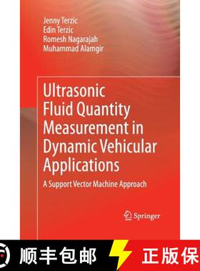 【3-4周达】Ultrasonic Fluid Quantity Measurement in Dynamic Vehicular Applications : A Support Vector... [9783319033273]