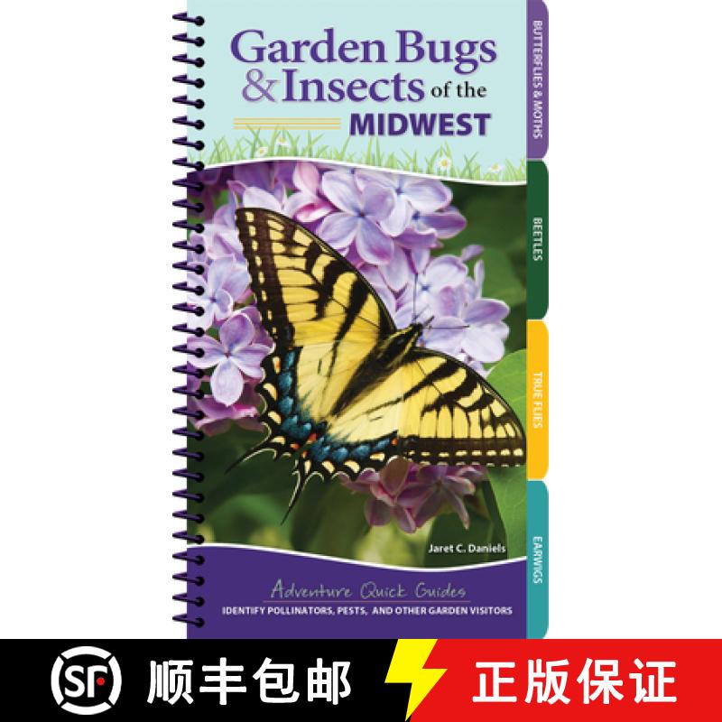 【3-4周达】Garden Bugs & Insects of the Midwest : Identify Pollinators, Pests, and Other Garden Visitors [9781647552435]