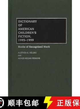 预订 Dictionary of American Children's Fiction, 1995-1999: Books of Recognized Merit [9780313303890]