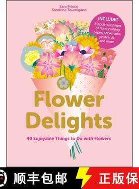 【3-4周达】Flower Delights: 40 Enjoyable Things to Do with Flowers [9780764363108]