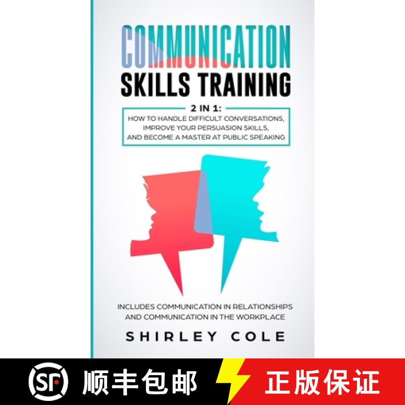 【3-4周达】Communication Skills Training: 2 In 1: How To Handle Difficult Conversations, Improve Your... [9783903331297]