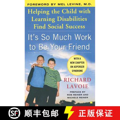 【3-4周达】It's So Much Work to Be Your Friend: Helping the Child with Learning Disabilities Find Soc... [9780743254656]