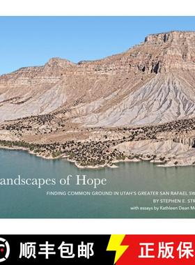 预订 Landscapes of Hope: Finding Common Ground in Utah's Greater San Rafael Swell [9781960521040]