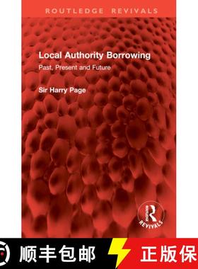 【3-4周达】Local Authority Borrowing: Past, Present and Future [9781032954790]