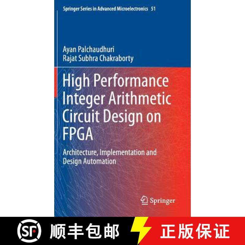 【3-4周达】High Performance Integer Arithmetic Circuit Design on FPGA : Architecture, Implementation ... [9788132225195]