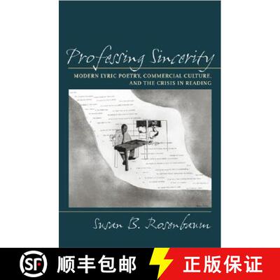 【3-4周达】精装 Professing Sincerity: Modern Lyric Poetry, Commercial Culture, and the Crisis in Reading [9780813926100]