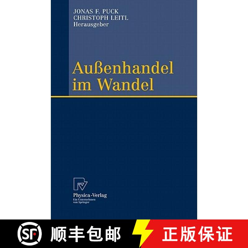 【3-4周达】Außenhandel im Wandel : Festschrift zum 60. Geburtstag von Reinhard Moser [9783790827279]
