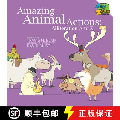 【3-4周达】Amazing Animal Actions: Alliteration A to Z [9781732698208]