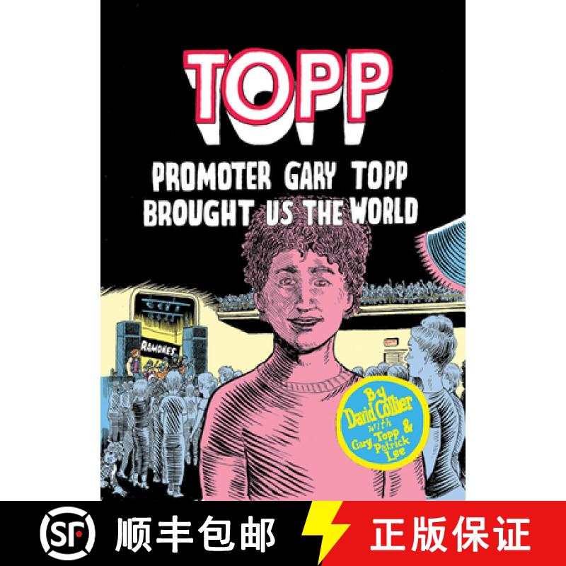 【3-4周达】Topp: Promoter Gary Topp Brought Us the World: Promoter Gary Topp Brought Us the World [9781772620320]