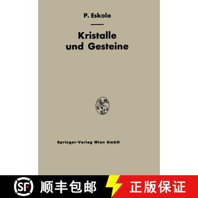 【3-4周达】Kristalle und Gesteine : Ein Lehrbuch der Kristallkunde und Allgemeinen Mineralogie [9783709136171]