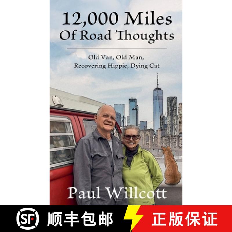 【2-3周达】12,000 Miles of Road Thoughts. Old Van, Old Man, Recovering Hippie, Dying Cat [9798215493144]