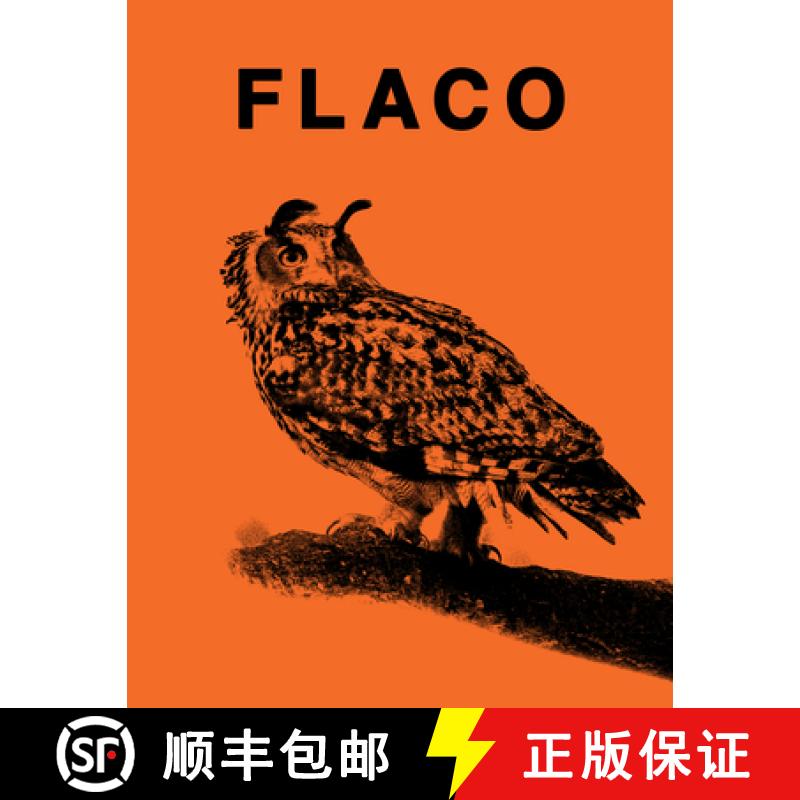 【3-4周达】FLACO : The Owl Who Escaped Captivity and Won the Hearts of the World [9781963814095]