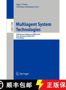 【3-4周达】Multiagent System Technologies : 10th German Conference, MATES 2012, Trier Germany, Octobe... [9783642336898]
