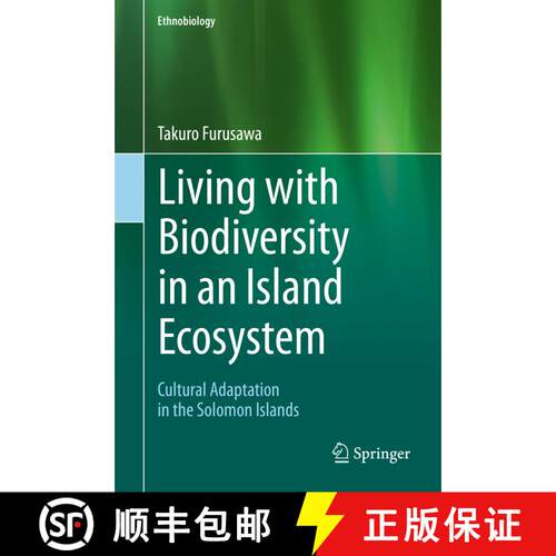 【3-4周达】精装 Living with Biodiversity in an Island Ecosystem: Cultural Adaptation in the Solomon I... [9789812879028]