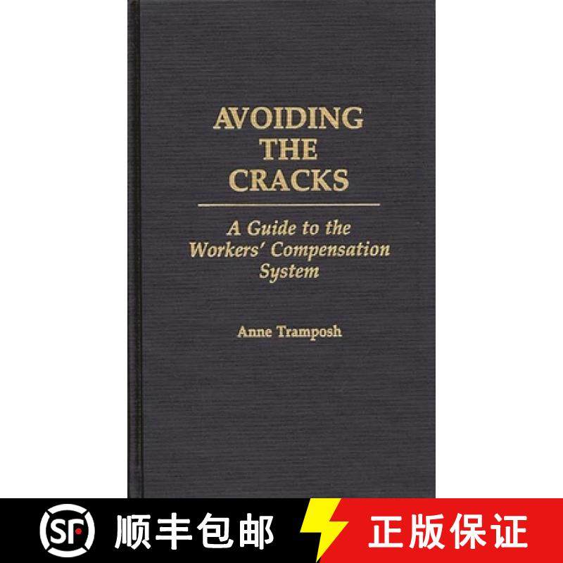 预订 Avoiding the Cracks: A Guide to the Workers' Compensation System [9780275936501]