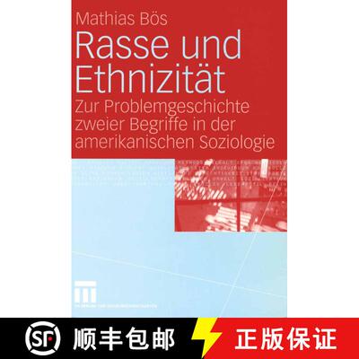 【3-4周达】Rasse und Ethnizität: Zur Problemgeschichte zweier Begriffe in der amerikanischen Soziologie [9783531145525]