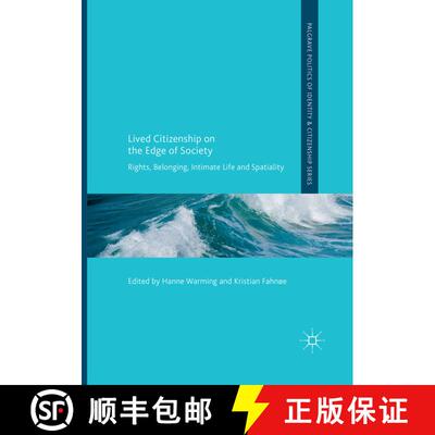 【3-4周达】Lived Citizenship on the Edge of Society : Rights, Belonging, Intimate Life and Spatiality [9783319855578]