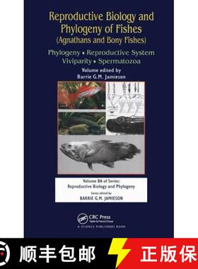 【3-4周达】Reproductive Biology and Phylogeny of Fishes (Agnathans and Bony Fishes): Phylogeny, Repro... [9781578085804]