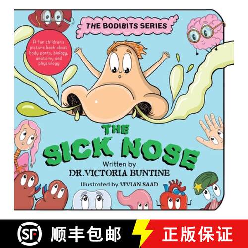 【3-4周达】The Sick Nose: A fun children's picture book about body parts, biology, anatomy and physio... [9781763738201]