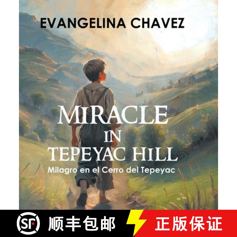 【2-3周达】Miracle in Tepeyac Hill: Milagro en el Cerro del Tepeyac [9781964982595]