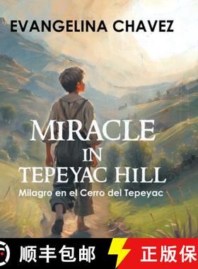 【3-4周达】Miracle in Tepeyac Hill: Milagro en el Cerro del Tepeyac [9781964982595]