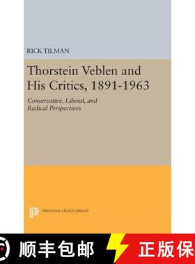 【3-4周达】Thorstein Veblen and His Critics, 1891-1963: Conservative, Liberal, and Radical Perspectives [9780691633664]