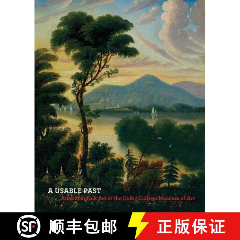 【3-4周达】A Usable Past: American Folk Art at the Colby College Museum of Art [9780972848435]