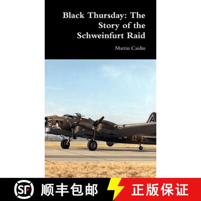 【3-4周达】Black Thursday: The Story of the Schweinfurt Raid [9781387695249]