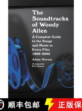 【3-4周达】The Soundtracks of Woody Allen : A Complete Guide to the Songs and Music in Every Film, 19... [9780786429684]