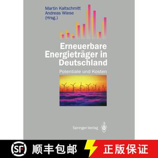 【3-4周达】Erneuerbare Energieträger in Deutschland: Potentiale und Kosten [9783540566311]