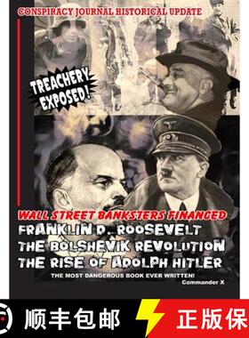预订 Wall Street Banksters Financed Roosevelt, Bolshevik Revolution and: The Most Dangerous Book Ever... [9781606110263]