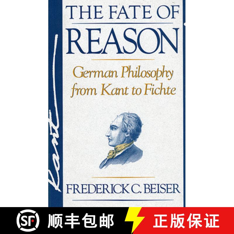 【3-4周达】The Fate of Reason: German Philosophy from Kant to Fichte [9780674295032]
