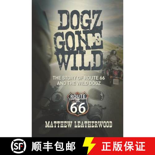 【3-4周达】Dogz Gone Wild: The Story of Route 66 and the Wild Dogz [9781949067064]