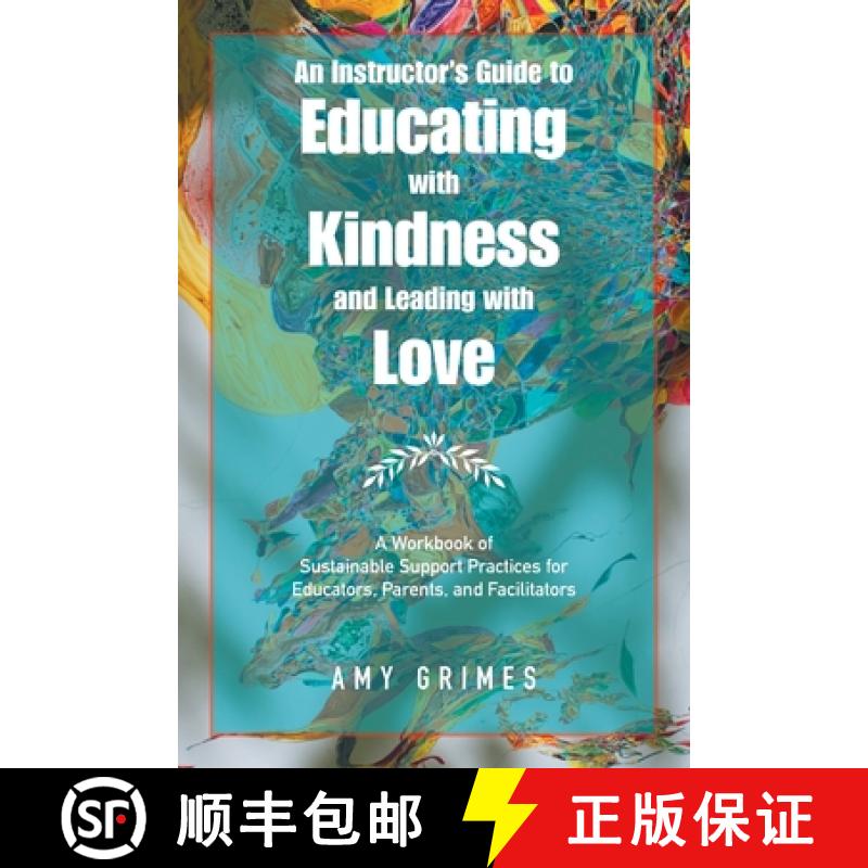 【2-3周达】Instructor's Guide to Educating with Kindness and Leading with Love: A Workbook of Sustain... [9781982276409]