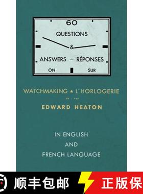 【3-4周达】60 Questions and Answers on Watchmaking - In English and French Language [9781528708647]