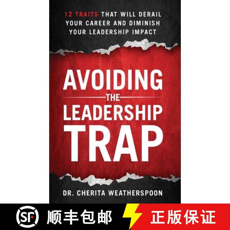 【3-4周达】Avoiding The Leadership Trap: 12 Traits That Will Derail Your Career & Diminish Your Leade... [9780998313061]