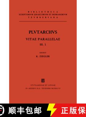 【3-4周达】Vitae Parallelae, Vol. III, Fasc. I: Demetrius Et Antonius, Pyrrhus Et Marius, Aratus Et A... [9783598716751]
