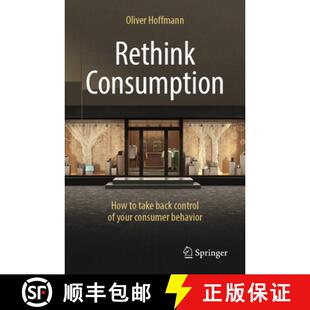 【3-4周达】Rethink Consumption: How to take back control of your consumer behavior [9783662729458]